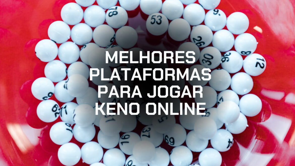keno-online:-melhores-plataformas-para-jogar-em-2026