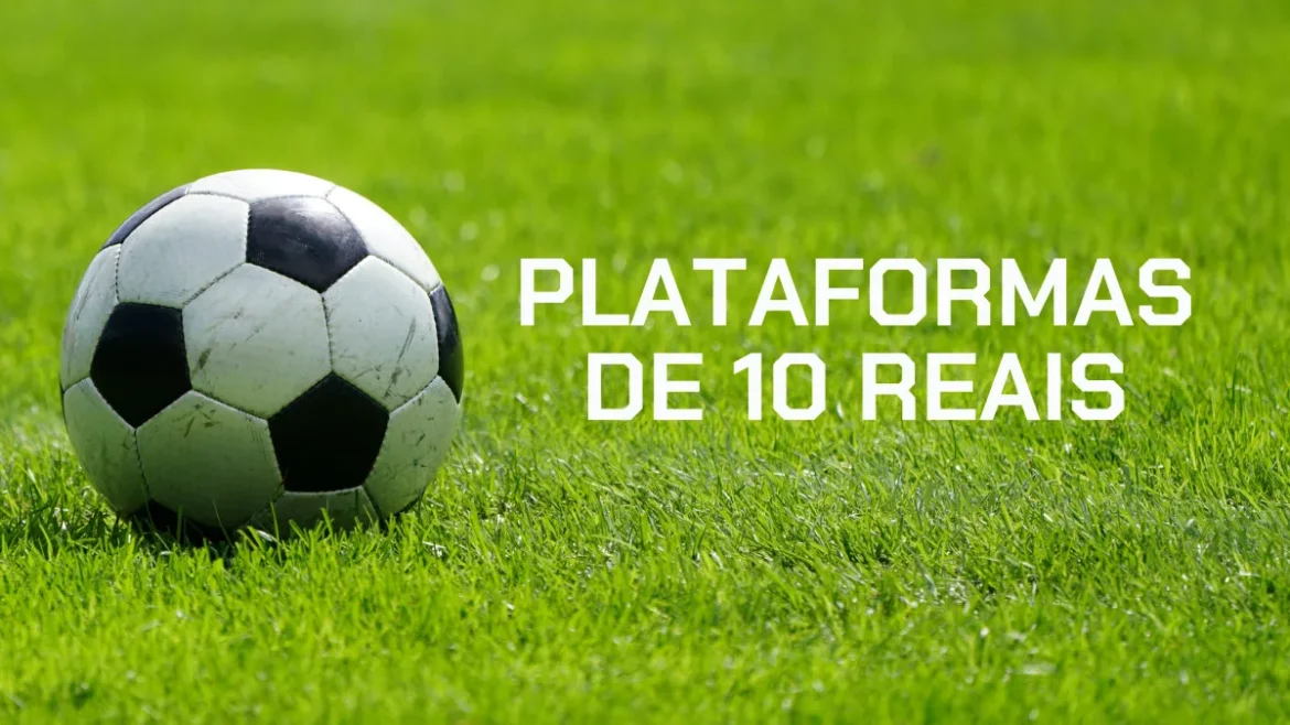 plataforma-de-10-reais:-melhores-casas-de-apostas-de-r$-10-com-pix-em-2026